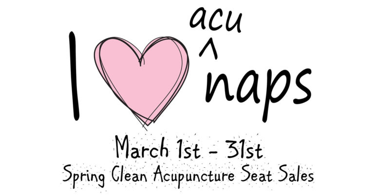 March is SPRING CLEAN Acupuncture Seat Sales!