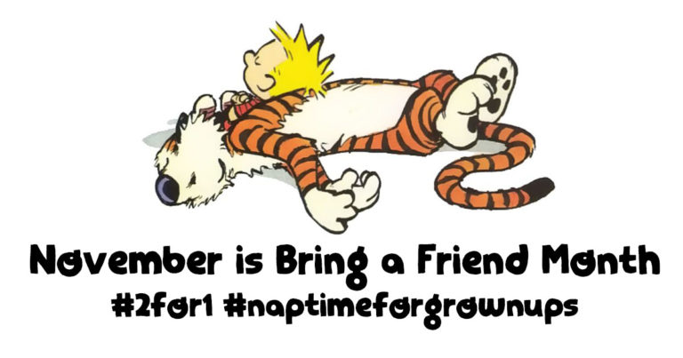 November is Bring a Friend Month!