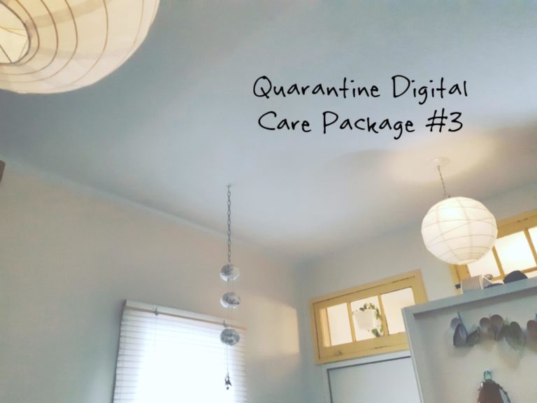 Quarantine Digital Care Package #3